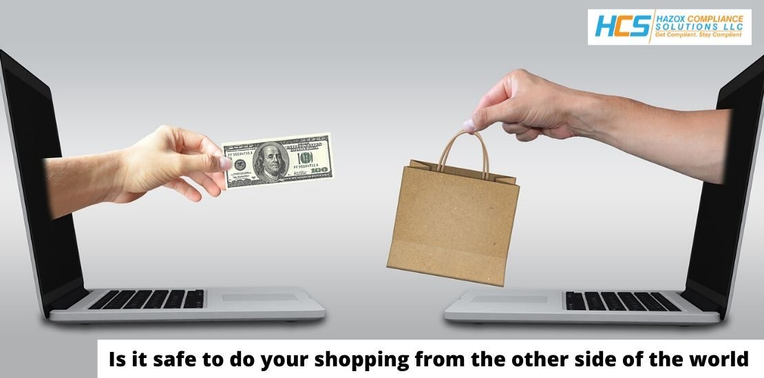 Is it safe to do your shopping from the other side of the world