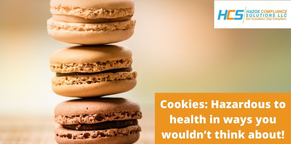 Cookies – hazardous to your health in ways you wouldn’t think about!