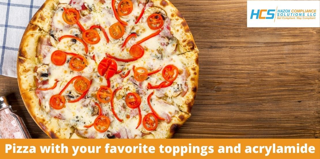 Pizza with your favorite toppings and acrylamide