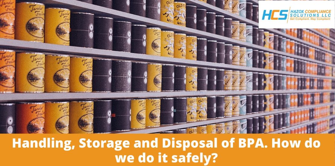 Handling, Storage and Disposal of BPA. How do we do it safely?