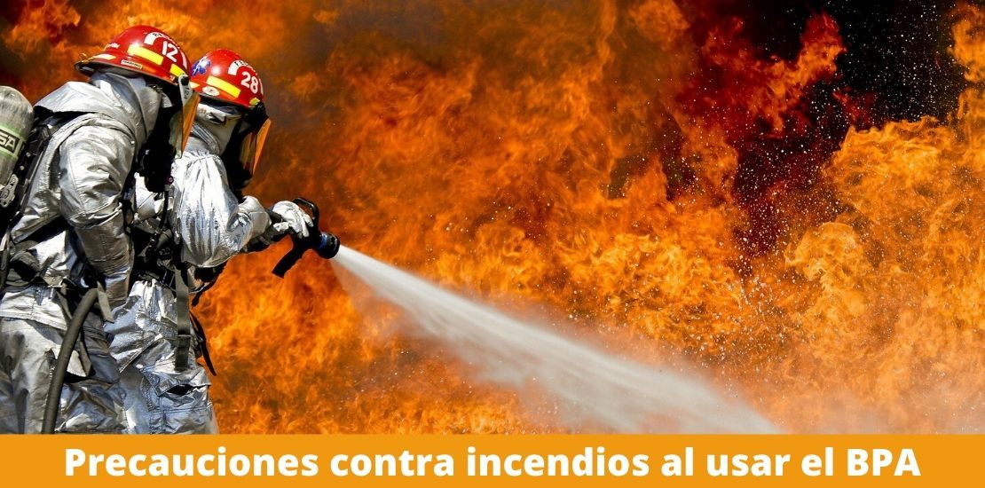 Precauciones contra incendios al usar el BPA